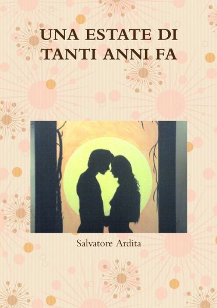 Cover for Salvatore Ardita · Una Estate Di Tanti Anni Fa (Paperback Book) (2015)