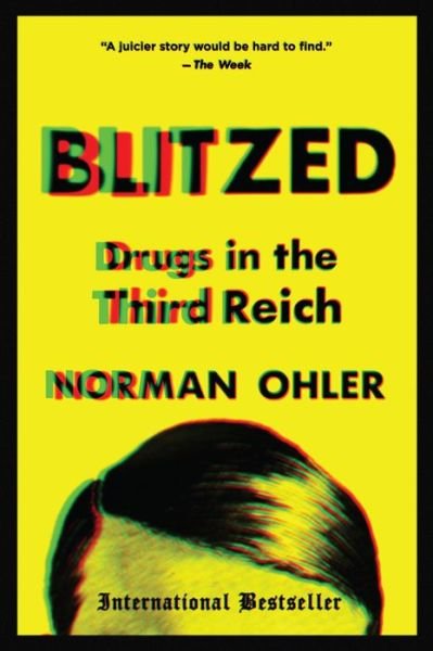 Blitzed: Drugs in the Third Reich - Norman Ohler - Bøker - HarperCollins - 9781328915344 - 6. mars 2018