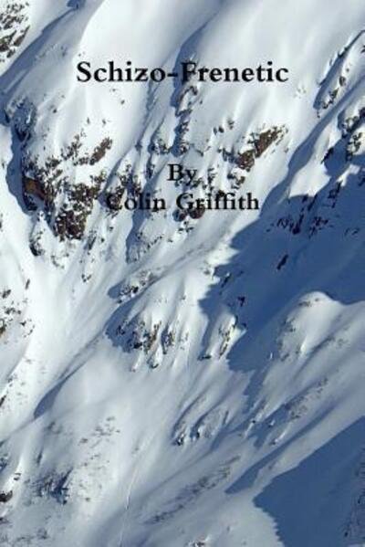 Cover for Colin Griffith · Schizo-Frenetic (Paperback Book) (2016)