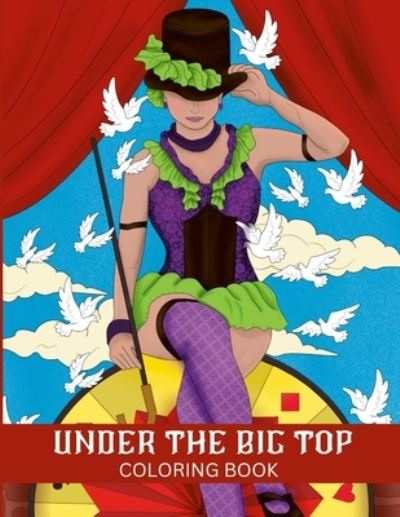 Cover for Eva Sawyer · Under the Big Top Coloring Book (Book) (2023)