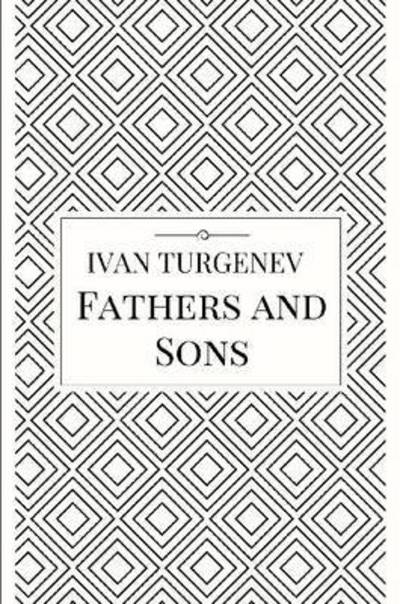 Cover for Ivan Turgenev · Fathers and Sons (Paperback Bog) (2017)