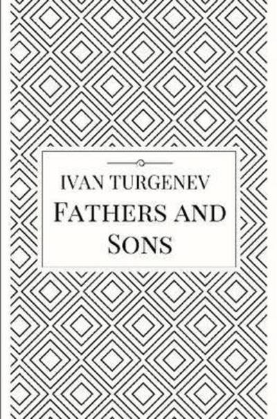 Cover for Ivan Turgenev · Fathers and Sons (Paperback Book) (2017)