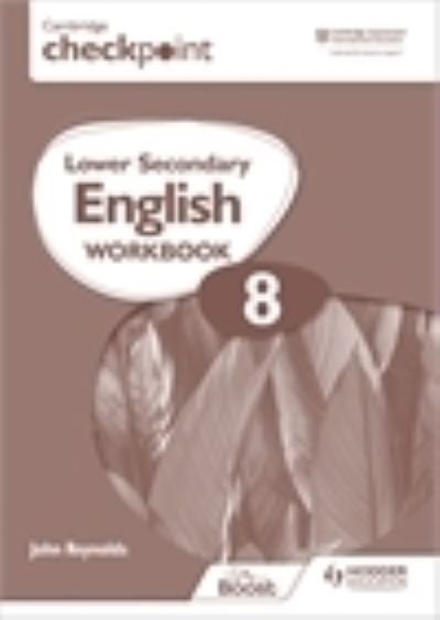 Cover for John Reynolds · Cambridge Checkpoint Lower Secondary English Workbook 8: Second Edition (Taschenbuch) (2022)
