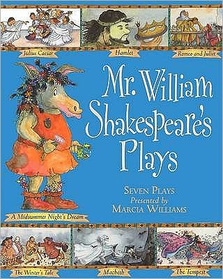 Mr William Shakespeare's Plays - Marcia Williams - Kirjat - Walker Books Ltd - 9781406323344 - maanantai 7. syyskuuta 2009