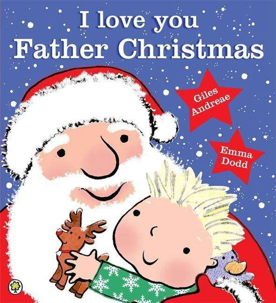 I Love You, Father Christmas - Giles Andreae - Books - Hachette Children's Group - 9781408329344 - September 4, 2014