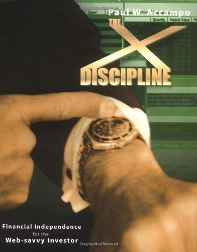 Cover for Paul W. Accampo · The X-discipline: Financial Independence for the Web-savvy Investor (Paperback Book) (2004)