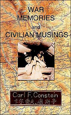 Cover for Carl Frey Constein · War Memories and Civilian Musings (Paperback Book) (2003)