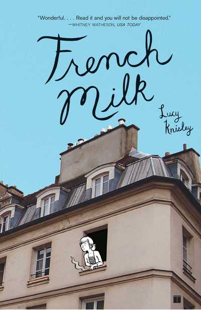 French Milk - Lucy Knisley - Książki - Simon & Schuster - 9781416575344 - 16 marca 2009