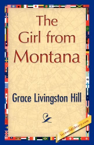 Cover for Grace Livingston Hill · The Girl from Montana (Hardcover Book) (2007)