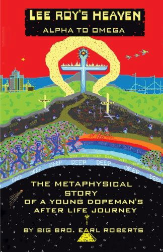 Cover for Earl Roberts · Lee Roy's Heaven: Alpha to Omega the Metaphysical Story of a Young Dopeman's After Life Journey (Paperback Bog) (2013)