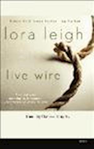 Live Wire - Lora Leigh - Other - MacMillan Audio - 9781427238344 - October 22, 2013