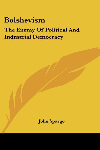 Cover for John Spargo · Bolshevism: the Enemy of Political and Industrial Democracy (Paperback Book) (2007)