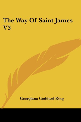 Cover for Georgiana Goddard King · The Way of Saint James V3 (Paperback Book) (2007)