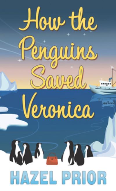 Cover for Hazel Prior · How the Penguins Saved Veronica (Hardcover Book) (2020)