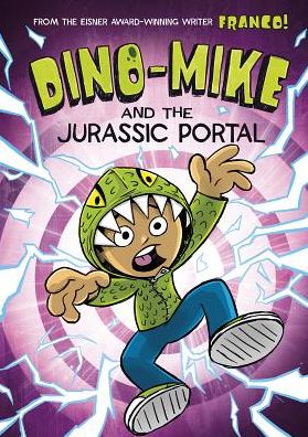 Dino-mike and the Jurassic Portal - Dino-mike! - Franco Aureliani - Books - Capstone Press - 9781434296344 - August 1, 2015