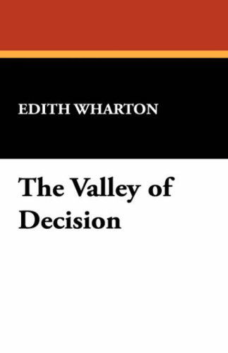 The Valley of Decision - Edith Wharton - Böcker - Wildside Press - 9781434465344 - 30 april 2008