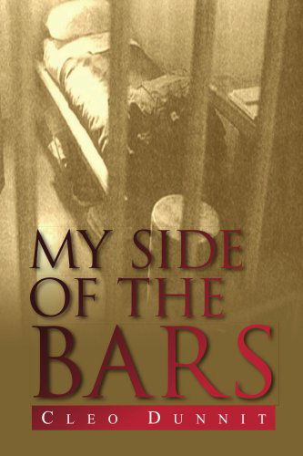 Cover for Cleo Dunnit · My Side of the Bars (Pocketbok) (2008)