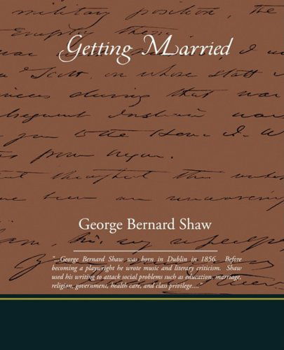 Getting Married - George Bernard Shaw - Books - Book Jungle - 9781438511344 - February 17, 2009