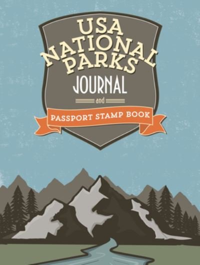 Cover for Peter Pauper Press · USA National Parks Journal and Passport Stamp Book (Hardcover Book) (2021)