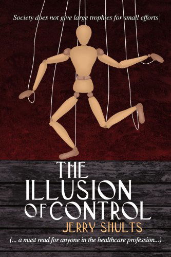 Cover for Jerry Shults · The Illusion of Control (Paperback Book) (2009)