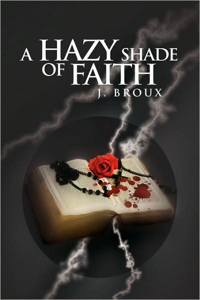 Cover for J Broux · A Hazy Shade of Faith (Paperback Book) (2009)