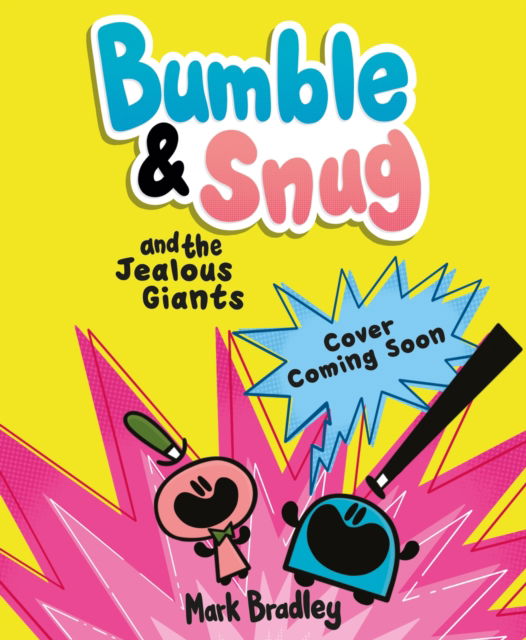 Cover for Mark Bradley · Bumble and Snug and the Jealous Giants: Book 4 - Bumble and Snug (Paperback Book) (2024)