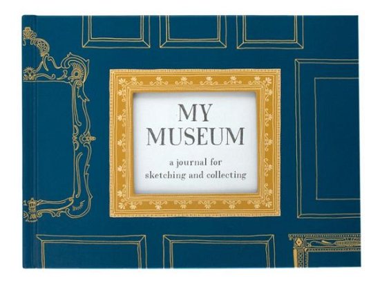 Cover for Lea Redmond · My Museum Journal: A Journal for Sketching and Collecting (Book) (2013)