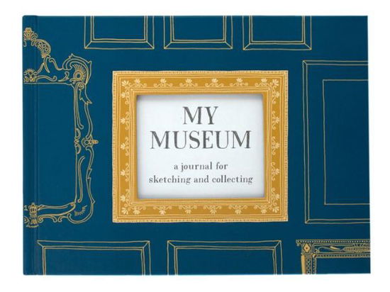 My Museum Journal: A Journal for Sketching and Collecting - Lea Redmond - Książki - Chronicle Books - 9781452115344 - 1 sierpnia 2013