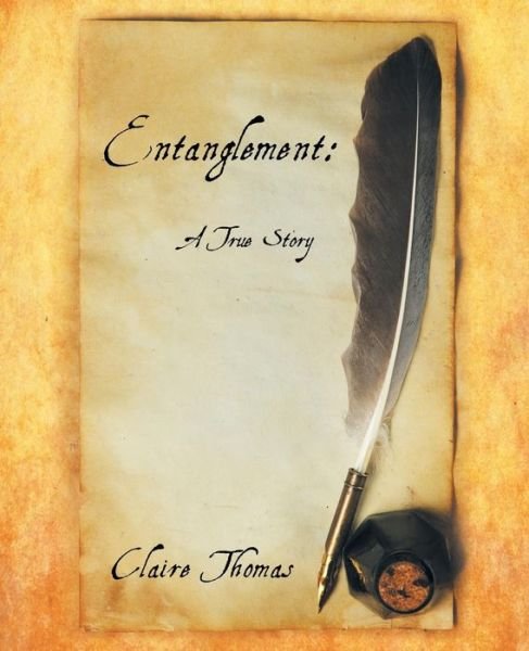 Cover for Thomas, Claire (Swansea University) · Entanglement: A True Story (Taschenbuch) (2014)
