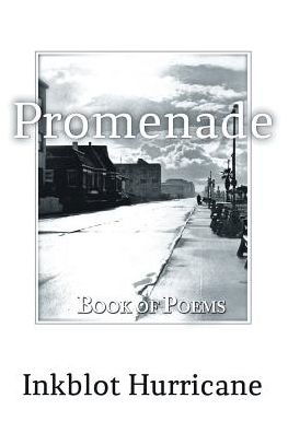 Cover for Inkblot Hurricane · Promenade: Book of Poems, Song and Blues (Paperback Book) (2013)