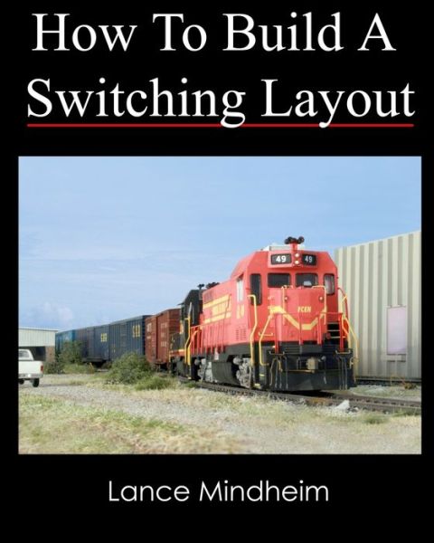 Cover for Lance Mindheim · How To Build A Switching Layout - Modern Era Switching Layouts (Paperback Book) (2010)