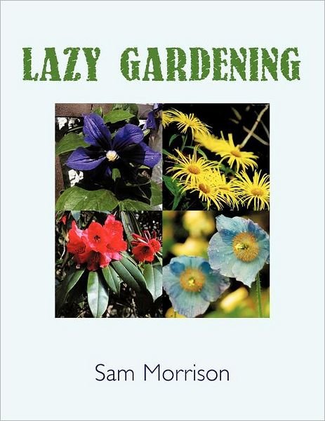 Cover for Sam Morrison · Lazy Gardening (Paperback Bog) (2011)