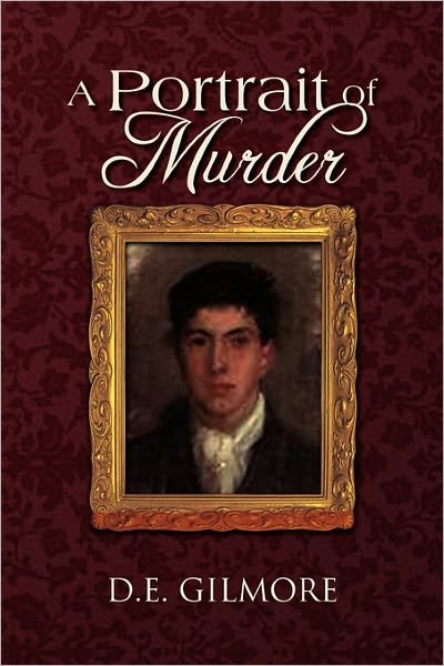 Cover for D E Gilmore · A Portrait of Murder (Pocketbok) (2011)