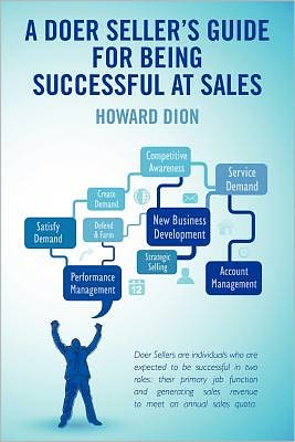 Cover for Howard Dion · A Doer Seller's Guide for Being Successful at Sales (Paperback Book) (2011)