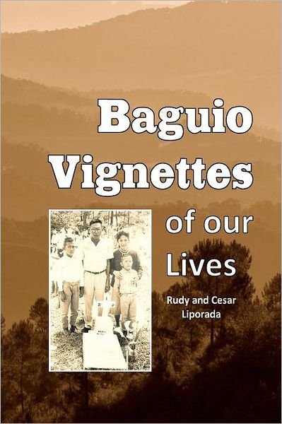 Cover for Liporada, Rudy and Cesar · Baguio Vignettes of Our Lives (Pocketbok) (2011)