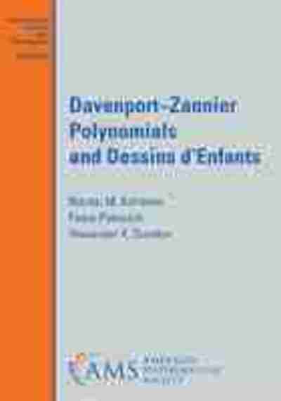 Davenport-Zannier Polynomials and Dessins d'Enfants - Mathematical Surveys and Monographs - Nikolai M. Adrianov - Books - American Mathematical Society - 9781470456344 - September 30, 2020