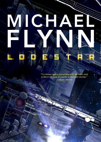 Cover for Michael Flynn · Lodestar (Firestar Saga, Book 3) (Library Edition) (Audiobook (CD)) [Library, Unabridged Library edition] (2013)