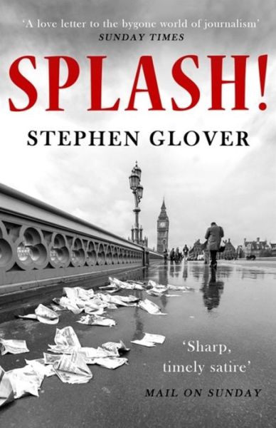 Splash!: A Novel - Stephen Glover - Libros - Little, Brown Book Group - 9781472126344 - 4 de octubre de 2018