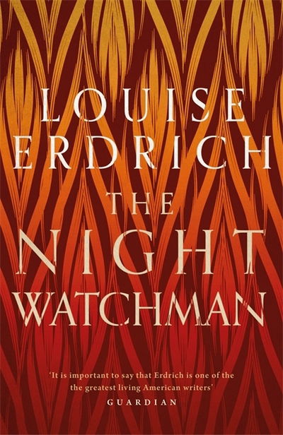 The Night Watchman - Louise Erdrich - Books - Little, Brown Book Group - 9781472155344 - March 5, 2020