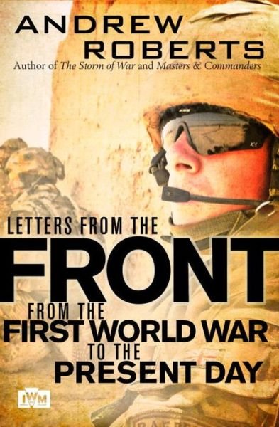 Cover for Andrew Roberts · Letters from the Front: From the First World War to the Present Day (Paperback Book) (2014)