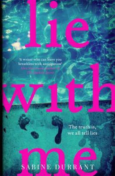 Cover for Sabine Durrant · Lie With Me: the gripping Richard &amp; Judy bestseller - a perfect summer read (Paperback Book) (2016)