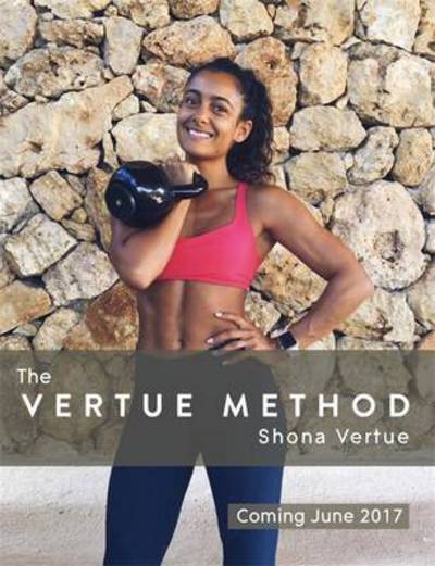 Cover for Shona Vertue · The Vertue Method: A stronger, fitter, healthier you – in 28 days (Paperback Book) (2017)