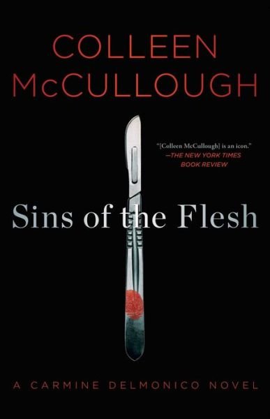 Cover for Colleen McCullough · Sins of the Flesh: A Carmine Delmonico Novel (Paperback Bog) [Reprint edition] (2014)