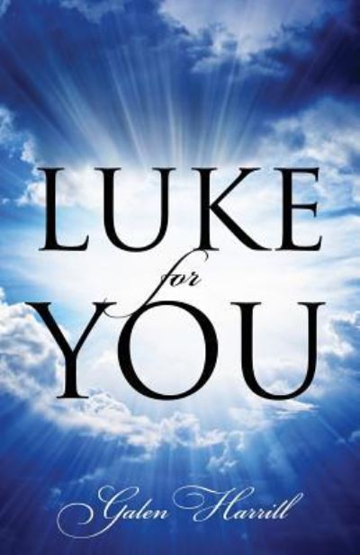 Cover for Galen Harrill · Luke for You (Paperback Book) (2015)