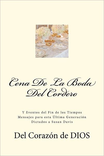 Cena De La Boda Del Cordero - Susan Davis - Boeken - Createspace - 9781479309344 - 12 september 2012