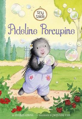 Cover for Charles Ghigna · Adeline Porcupine - Tiny Tales (Paperback Book) (2015)