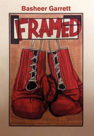 Cover for Basheer Garrett · Framed (Hardcover Book) (2012)