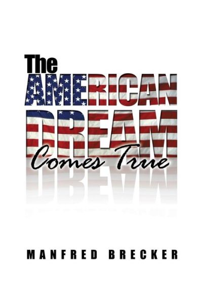 Cover for Manfred Brecker · The American Dream Comes True (Paperback Book) (2015)