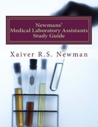 Cover for Xaiver R S Newman Ahi · Newmans' Medical Laboratory Assistants Study Guide: a Laboratory Synopsis (Taschenbuch) (2012)