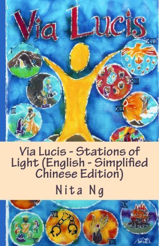 Cover for Nita Ng · Via Lucis - Stations of Light (Paperback Bog) [English - Simplified Chinese, Blg Lrg edition] (2013)